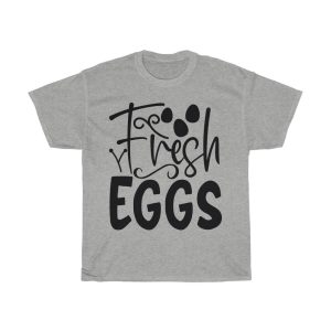 Fresh Eggs Tshirt