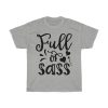 Full Of Sass Tshirt