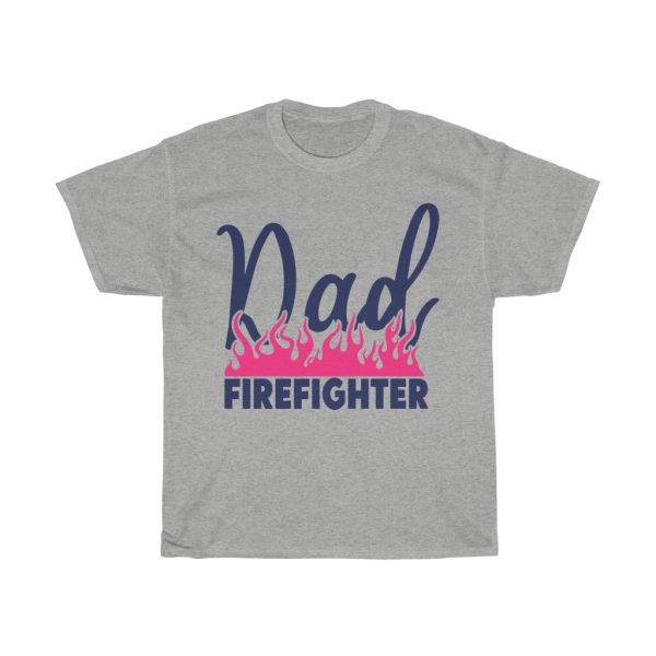 Dad Firefighter Tshirt