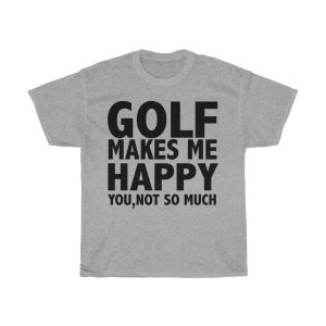 Golf Makes Me Happy Tshirt