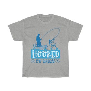 Hooked On Daddy Tshirt