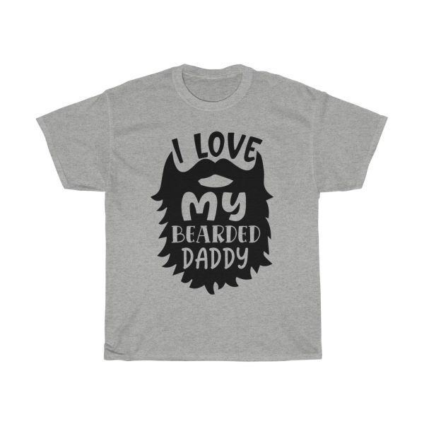 I Love My Bearded Daddy Tshirt