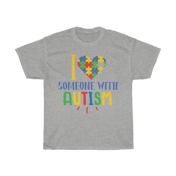 I Love Someone With Autism Tshirt