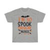 I’m So Spooktacular Nurse Tshirt