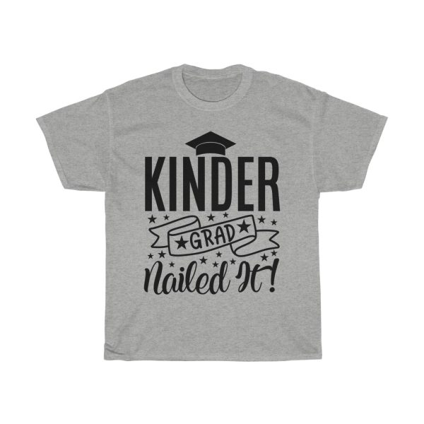 Kinder Grad Nailed It! Tshirt