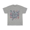 It’s The Most Wonderful Time Of The Year Tshirt