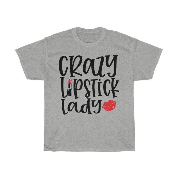 Crazy Lipstick Lady Tshirt