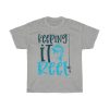 Keeping It Reel Tshirt