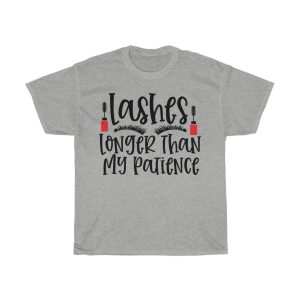 Lashes Longer Than My Patience Tshirt