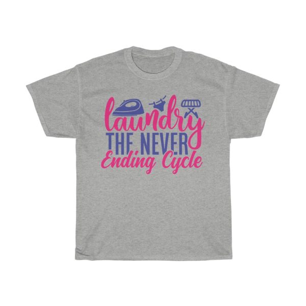 Laundry The Never Ending Cycle Tshirt