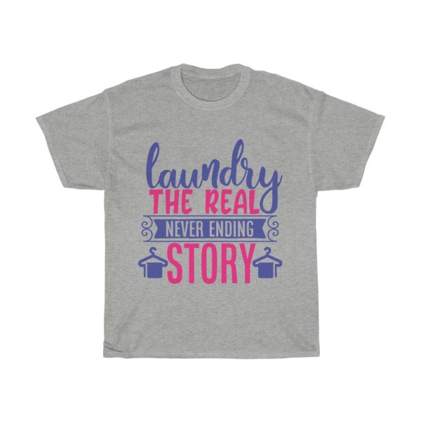 Laundry The Real Never Ending Story Tshirt