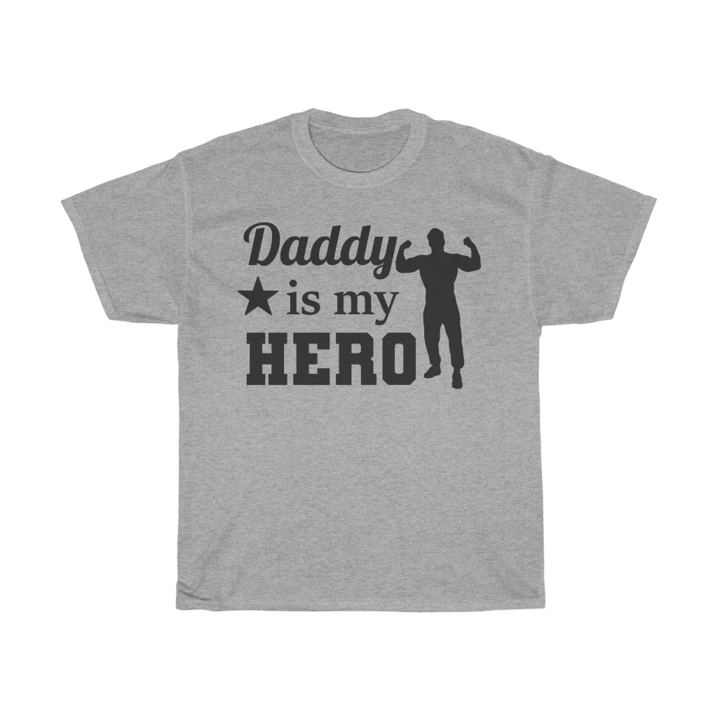 Daddy Is My Hero Tshirt