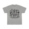 Like A Boss Tshirt