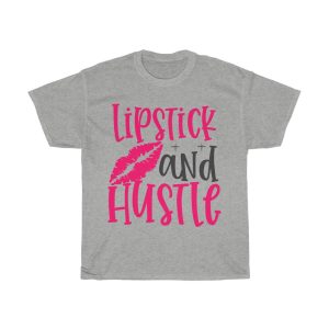 Lipstick And Hustle Design Png Tshirt