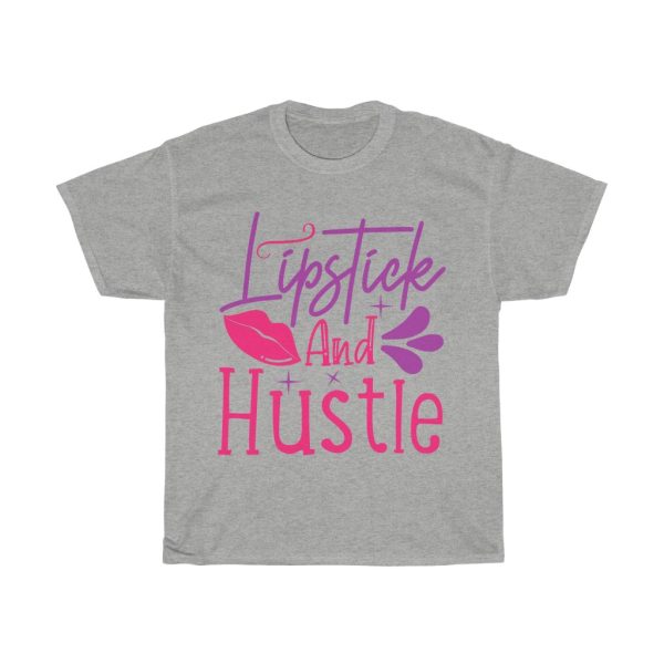 Lipstick And Hustlepng Tshirt