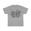 Live Deep Love Deep Squat Deep Tshirt