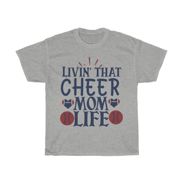 Livin’ That Cheer Mom Life Tshirt