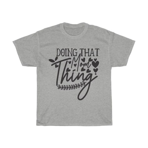 Doing That Mom Thing Tshirt