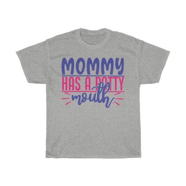 Mommy Has A Potty Mouth Tshirt