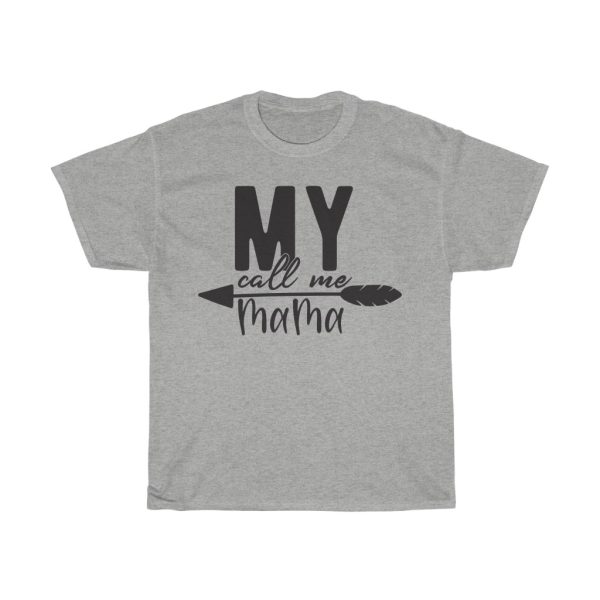 My Call Me Mama Tshirt