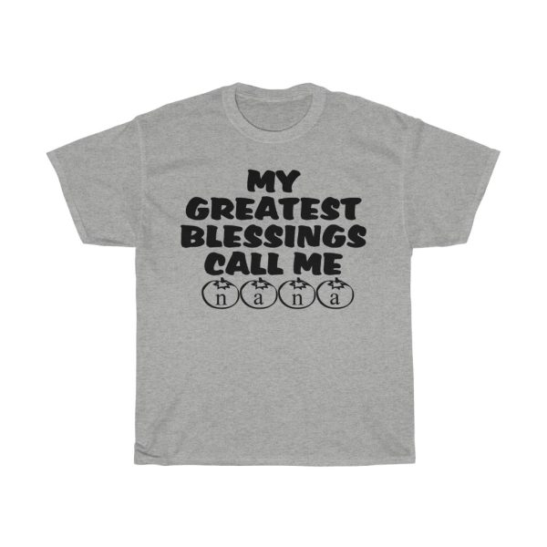 My Greatest Blessings Call Me Nana Tshirt