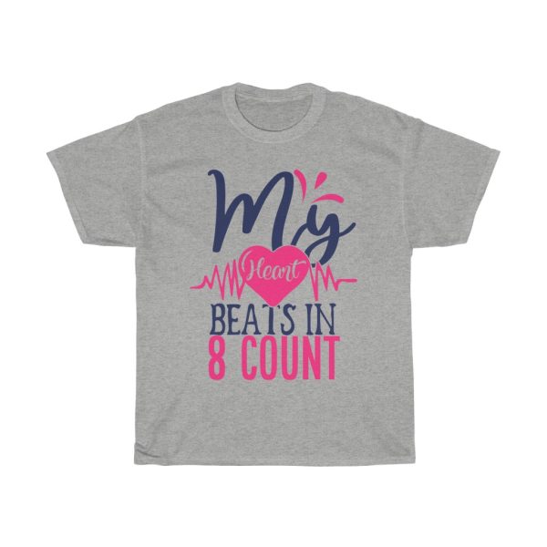 My Heart Beats In 8 Count Tshirt