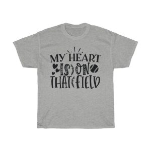 My Heart Is On That Field Tshirt