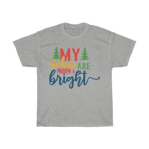 My Students Are Merry & Bright Tshirt