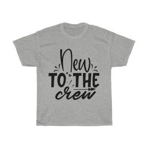 New To The Crew Tshirt