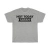 Not Today Satan Tshirt