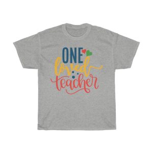 One Loved Teacher Tshirt