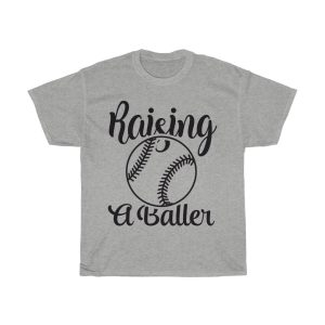 Raising A Baller Tshirt