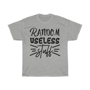 Random Useless Stuff Tshirt