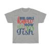 Reel Girls Know How To Fish Tshirt