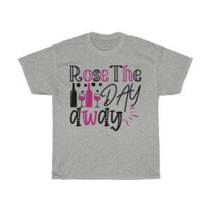 Rose The Day Away Tshirt