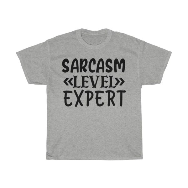 Sarcasm Level Expert Tshirt