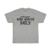 Sarcasm Now Served Daily Design Tshirt