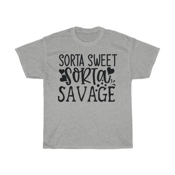 Sorta Sweet Sorta Savage Tshirt