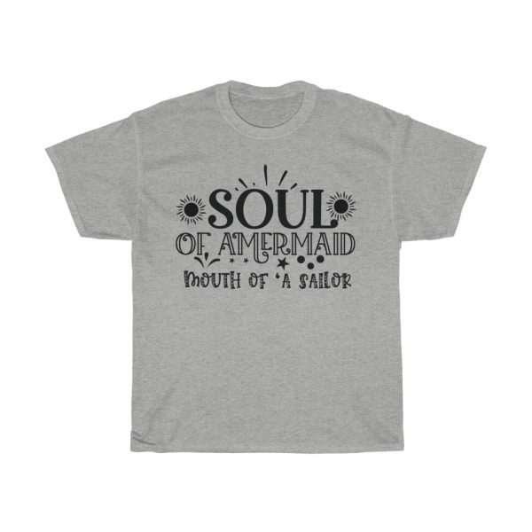 Soul Of A Mermaid Mouth Of A Sailor Tshirt