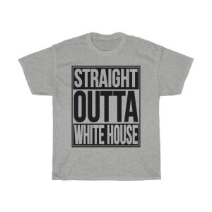 Straight Outta White Housepolitical Design Tshirt