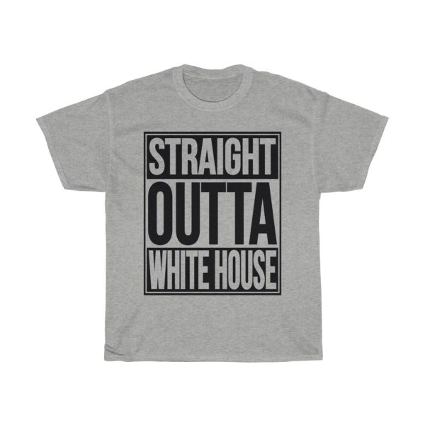 Straight Outta White Housepolitical Design Tshirt