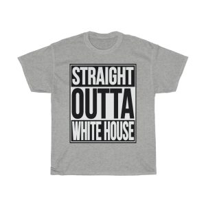 Straight Outta White House Political Tshirt