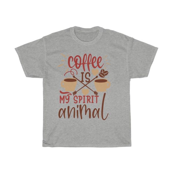 Coffee Is My Spirit Animal Tshirt