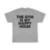 This Gym Is My Happy Hour Tshirt