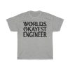 Worlds Okayest Engineer Tshirt