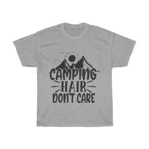 Camping Hair Don’t Care Camping Mode Tshirt