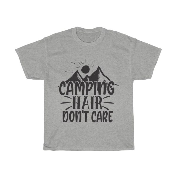 Camping Hair Don’t Care Camping Mode Tshirt