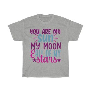 You Are My Sun My Moon & All Of My Stars Design Tshirt