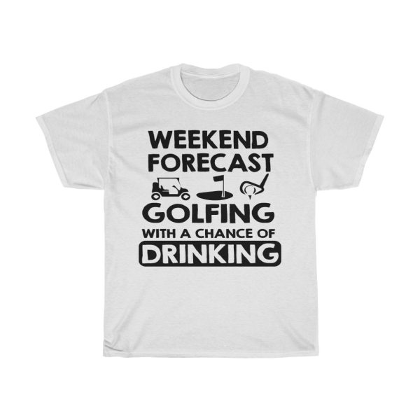 Weekend Forcast Golfing Tshirt