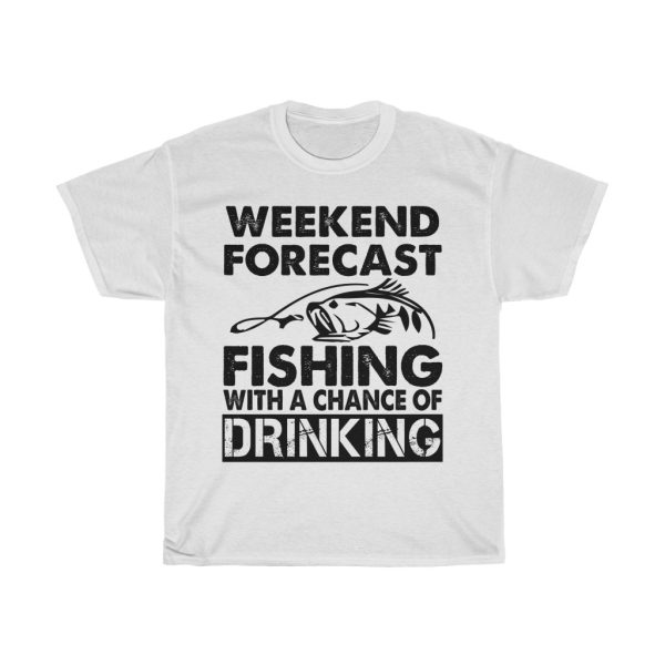 Weekend Forecast Fishing Tshirt